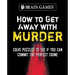 Brain Games - How to Get Away with Murder (320 Pages)