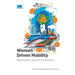 Women Driven Mobility: Rethinking the Way the World Moves