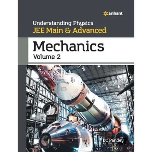 Understanding Physics for JEE Main and Advanced Mechanics Part 2