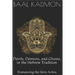 Devils, Demons, and Ghosts, in the Hebrew Tradition: Romancing the Sitra Achra