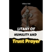 Litany Of Humility and Trust Prayer: catholic litany, Faith-based self-improvement, Prayer for humility and trust. 2in1 manuscripts