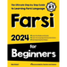 Farsi for Beginners: The Ultimate Step by Step Guide to Learning Farsi Language