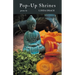 Pop-Up Shrines