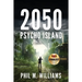 2050: Psycho Island (Book 1)
