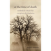 At the Time of Death: Symbols & Rituals for Caregivers & Chaplains