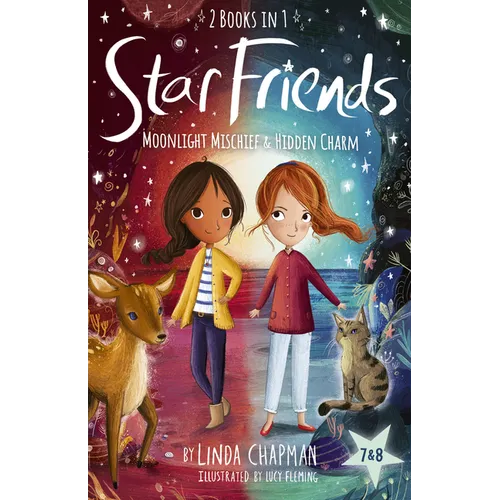 Star Friends 2 Books in 1: Moonlight Mischief & Hidden Charm: Books 7 and 8