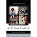 Substance Abuse: The Ultimate Teen Guide