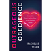 Outrageous Obedience: Answering God's Call to Shine in the Darkest Places