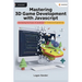 Mastering 3D Game Development with JavaScript: A Beginner's Guide: Harnessing the Power of JavaScript for Immersive Experiences