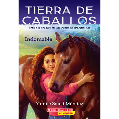 Tierra de Caballos #1: Indomable (Horse Country #1: Can't Be Tamed): Volume 1