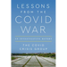 Lessons from the Covid War: An Investigative Report