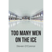 Too Many Men on the Ice