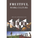 Fruitful Work Culture