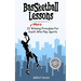 BASSketball Lessons: 22 "MORE" Winning Principles For Youth Who Play Sports