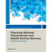 Planning National Telemedicine and Health Hotline Services: A Toolkit for Governments