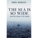 The Sea Is So Wide