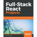 Full-Stack React Projects: Modern web development using React 16, Node, Express, and MongoDB