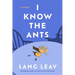 I Know the Ants