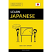 Learn Japanese - Quick / Easy / Efficient: 2000 Key Vocabularies