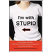 I'm with Stupid: One Man. One Woman. 10,000 Years of Misunderstanding Between the Sexes Cleared Right Up