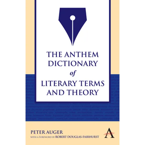 The Anthem Dictionary of Literary Terms and Theory