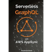 Serverless Graphql APIs with Amazon's Aws Appsync
