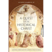 A Quest for the Historical Christ Scientia Christi and the Modern Study of Jesus