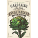 Gardening À La Mode: Vegetables