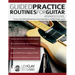 Guided Practice Routines For Guitar - Advanced Level