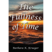 The Fullness of Time