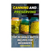 Canning and Preserving: Top 30 Small-Batch Recipes For Beginners