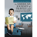 An American Journey of Travels and Friendships