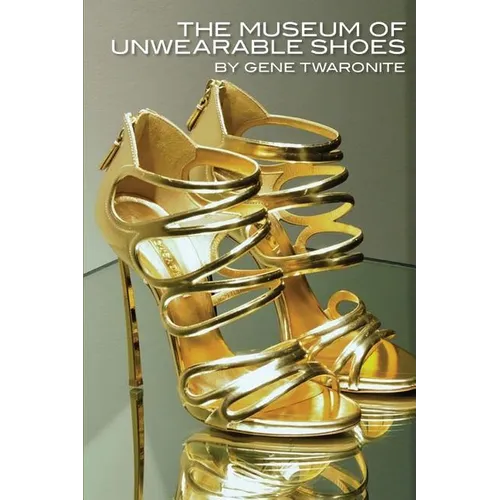 The Museum of Unwearable Shoes