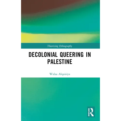 Decolonial Queering in Palestine