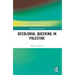 Decolonial Queering in Palestine