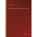 A Course of Qualitative Chemical Analysis