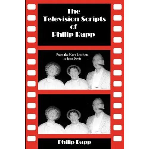 The Television Scripts of Philip Rapp: From the Marx Brothers to Joan Davis