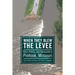 When They Blew the Levee: Race, Politics, and Community in Pinhook, Missouri