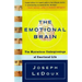 The Emotional Brain: The Mysterious Underpinnings of Emotional Life