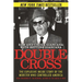 Double Cross: The Explosive Inside Story of the Mobster Who Controlled America