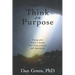 Think on Purpose: Using your mind to break free from anxiety and depression