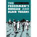 The Freedmen's Bureau and Black Texans