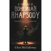 A Theology of Bohemian Rhapsody: Exposing the mystery of the greatest song never explained