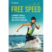 Free Speed: A Winning Formula for Swim Efficiency and Faster Triathlons