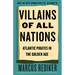 Villains of All Nations: Atlantic Pirates in the Golden Age