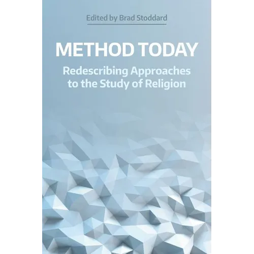 Method Today: Redescribing Approaches to the Study of Religion