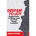 Despair To Joy