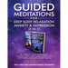 Guided Meditations For Deep Sleep, Relaxation, Anxiety & Depression (2 in 1): 20+ Hours Of Positive Affirmations, Hypnosis, Scripts & Breathwork For S