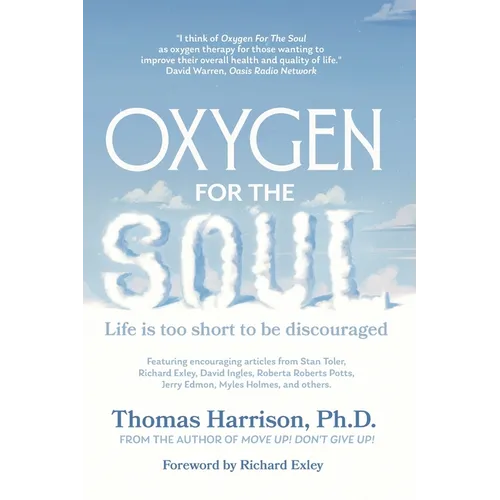 Oxygen for the Soul: Life Is Too Short to Be Discouraged