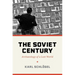 The Soviet Century: Archaeology of a Lost World